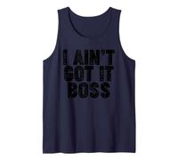 I AIN'T GOT IT BOSS Camiseta sin Mangas