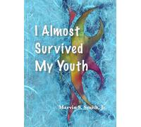 I Almost Survived My Youth