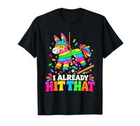 I Already Hit That Funny Piñata Fiesta Party Camiseta