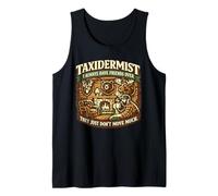 I Always Have Friends Over Funny Taxidermist Camiseta sin Mangas