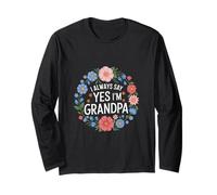 I Always Say Yes I'm Grandpa Abuelo Sicket Love ----- Manga Larga