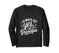 I Always Say Yes I'm Grandpa Abuelo Sicket Love ------ Manga Larga