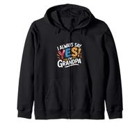 I Always Say Yes I'm Grandpa Abuelo Sicket Love ---- Sudadera con Capucha