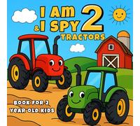I am 2 & I Spy Tractors Book for Kids: Count Search and Find Activity Book for 2 Year Old Boys | Picture Puzzle Book for Toddlers