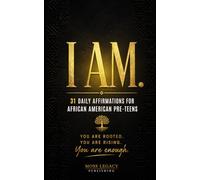 I AM.: 31 Daily Affirmations for African American Pre-Teens