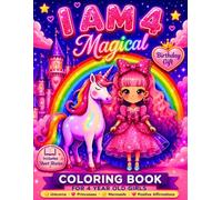 I Am 4 and Magical: Cute Unicorn & Princess Coloring Book with Mermaids, Fairies, Rainbows, Castles, Positive Affirmations and Magical Stories: ... Girls, Christmas Valentine Easter Presents