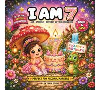I am 7 and I Sparkle: Cute Birthday Gift Coloring Book for 7 Year Old Girls | Bold and Easy Fairies, Dragons and Woodland Animals | Full of Fun and ... Confidence | 8.5 x 8.5 Inch Square Edition