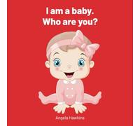 I am a baby. Who are you?: Kids Alphabet Learning Book