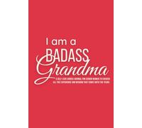 I AM A BADASS GRANDMA: A Self-Love Guided Journal for Senior Women: 90 Daily Prompts & Project Planner to Embrace Wisdom, Confidence, and Bold Future Goals