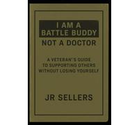 I am a Battle Buddy not a Doctor