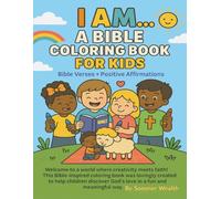 I AM.... A Bible Coloring Book For Kids: Bible Verses & Positive Affirmations