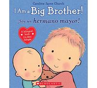 I Am a Big Brother! / Soy un hermano mayor! (Caroline Jayne Church)