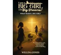 I am a Big Girl with Big Dreams!: What makes a big girl?