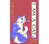 I Am a Cat: A new translation of the original Japanese cat classic (Vintage Classics)