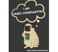 I Am A Chaos Coordinator (Doggy): The ideal gift for an amazing teacher ~ Large 8.5" x 11" notebook provides 100 blank lined pages with plenty of space for notes, ideas, and lesson plans