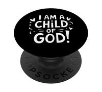 I Am a Child of God Christian Faith-Inspired Men Women Kids PopSockets PopGrip Adhesivo