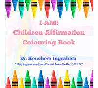 I AM: A Children's Affirmation Colouring Book