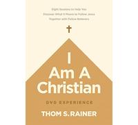 I Am a Christian Dvd Experience: Eight Sessions to Help You Discover What It Means to Follow Jesus Together With Fellow Believers