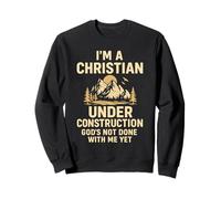 I Am A Christian Under Construction God'S Not Done Sudadera