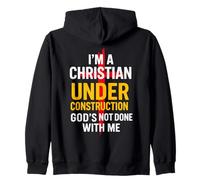 I Am A Christian Under Construction God'S Not Done Sudadera con Capucha