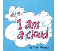 I AM A CLOUD (Stories to Grow)
