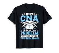 I Am A CNA I Can't Promise To Fix All Your Problem Camiseta