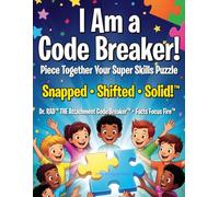 I Am a Code Breaker!: Piece Together Your Super Skills Puzzle - Snapped → Shifted → Solid! (The Code Cracker Educational Series)