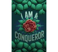 I AM A CONQUEROR: A Gratitude & Reflection Journal to Strengthen Your Faith, Mindset & Purpose: 120 Pages of Empowerment, Write Your Journey, and Walk ... A Guided Space to Reflect, Give Thanks