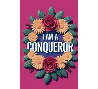 I AM A CONQUEROR: A Gratitude & Reflection Journal to Strengthen Your Faith, Mindset & Purpose 120 Pages of Empowerment, Gratitude & Daily Affirmatio: ... Walk in Confidence A Guided Space to Reflect