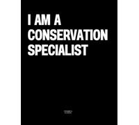 I am a Conservation Specialist: The Coffee Table Book
