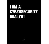 I am a Cybersecurity Analyst: The Coffee Table Book