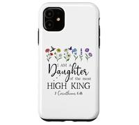 I Am a Daughter of The High King God Bible 2 Corinthian 6:18 Carcasa para iPhone 11