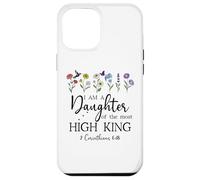 I Am a Daughter of The High King God Bible 2 Corinthian 6:18 Carcasa para iPhone 12 Pro MAX