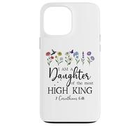 I Am a Daughter of The High King God Bible 2 Corinthian 6:18 Carcasa para iPhone 13 Pro MAX