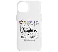 I Am a Daughter of The High King God Bible 2 Corinthian 6:18 Carcasa para iPhone 14 Plus
