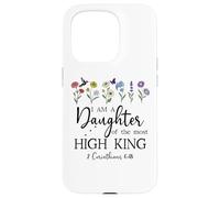 I Am a Daughter of The High King God Bible 2 Corinthian 6:18 Carcasa para iPhone 15 Pro