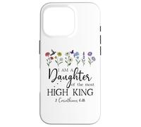 I Am a Daughter of The High King God Bible 2 Corinthian 6:18 Carcasa para iPhone 16 Pro