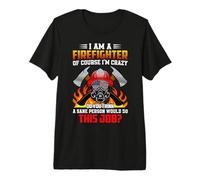 I Am A Firefighter I'm Crazy American Flag Fireman Camiseta Premium