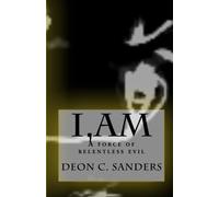 I,AM: A force of relentless evil