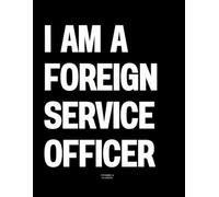 I am a Foreign Service Officer: The Coffee Table Book