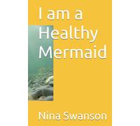 I am a Healthy Mermaid