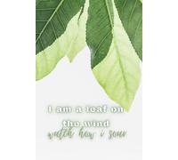 I Am A Leaf On The Wind. Watch How I Soar.: Motivational Quotes Journal to write in