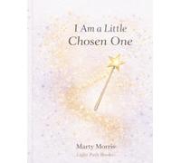 I AM A LITTLE CHOSEN ONE: Coloring & Activity Book About Kindness, Confidence, and Positive Words (I Am A Little Chosen One Series)