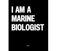 I am a Marine Biologist: The Coffee Table Book