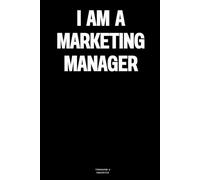 I am a Marketing Manager: The Notebook