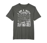 I Am A Math Teacher Frase divertido para profesores Camiseta