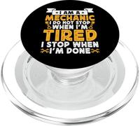 I Am A Mechanic I Do Not Stop When I'm Tired I Stop When Im PopSockets PopGrip para MagSafe