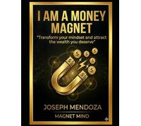 I AM A MONEY MAGNET