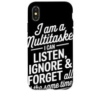 I Am A Multitasker I Can Listen Ignore and Forget Frase Carcasa para iPhone X/XS