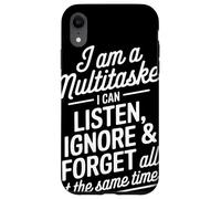 I Am A Multitasker I Can Listen Ignore and Forget Frase Carcasa para iPhone XR